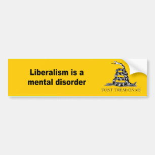 Liberalism is a mental disorder bumper sticker