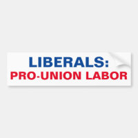 LIBERALS PRO-UNION LABOR