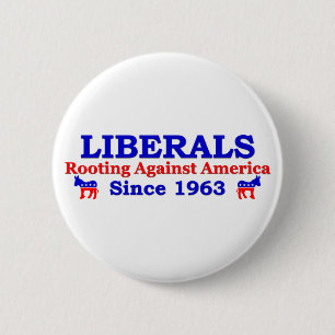 Liberals: Rooting Against America 6 Cm Round Badge