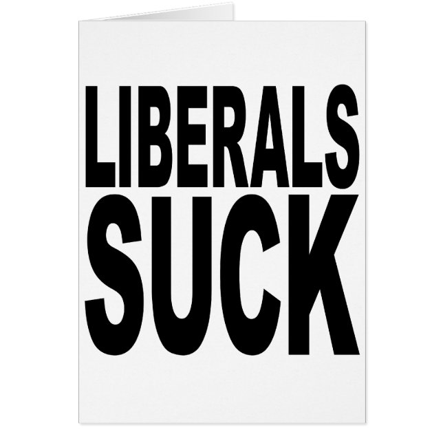 Liberals Suck (Front)