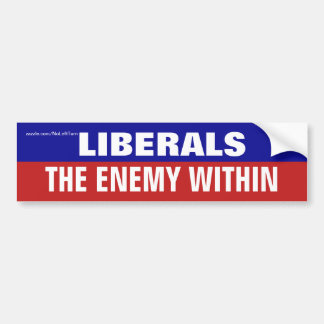 Liberals The Enemy Within Bumper Sticker