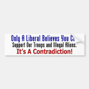 Liberals, Troops and Illegal Aliens (bumper) Bumper Sticker