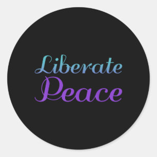 Liberate Peace Prevention Design Classic Round Sticker