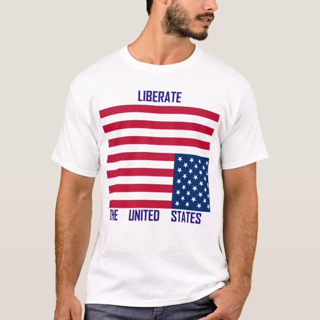 Liberate the United States T-Shirt (Front)