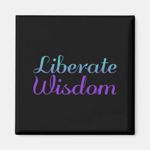 Liberate Wisdom Prevention Awareness Design Magnet