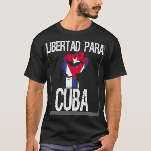 Libertad Para Cuba SOS Cuban Pro Freedom Movement T-Shirt