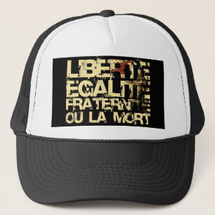 Liberte Egalite Fraternite: French Revolution Trucker Hat