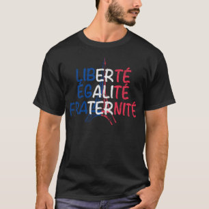 Liberte Egalite Fraternite T-Shirt