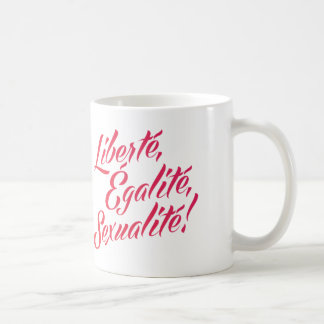 Liberté, égalité, sexualité! Classic Mug