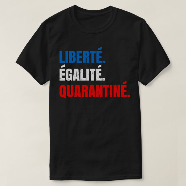Liberte Egalite T-Shirt (Design Front)