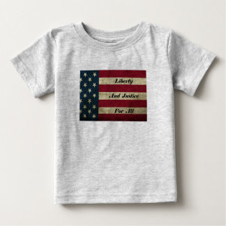 Liberty And Justice For All Baby T-Shirt