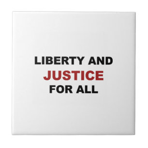 Liberty and JUSTICE for All Ceramic Tile