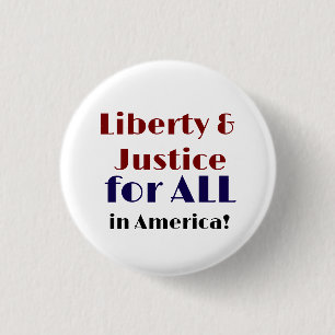 Liberty and Justice for All in America 3 Cm Round Badge