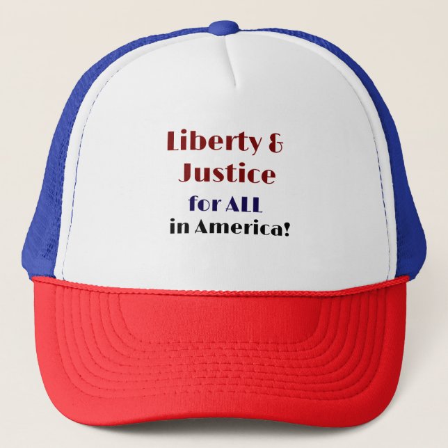 Liberty and Justice for All in America Trucker Hat (Front)