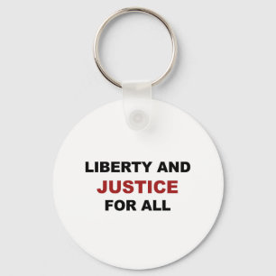 Liberty and JUSTICE for All Key Ring