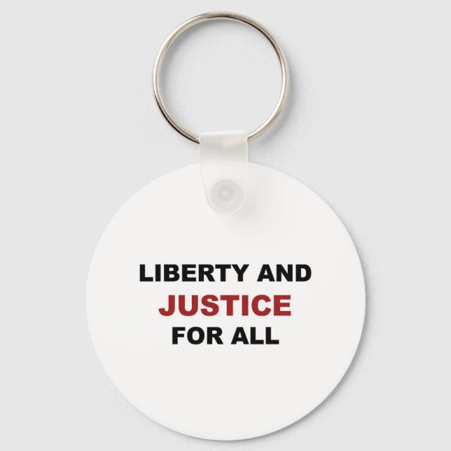 Liberty and JUSTICE for All Key Ring (Front)