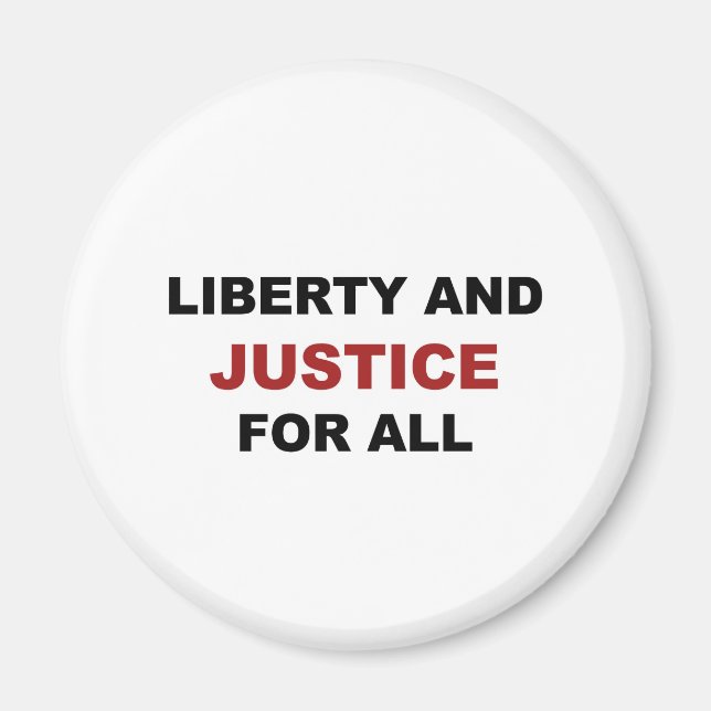 Liberty and JUSTICE for All Magnet (Front)