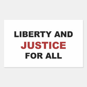Liberty and JUSTICE for All Rectangular Sticker