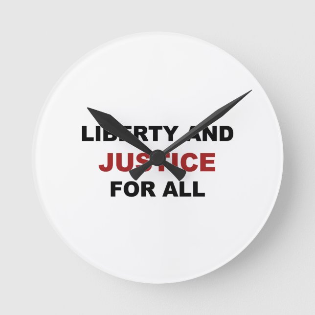 Liberty and JUSTICE for All Round Clock (Front)