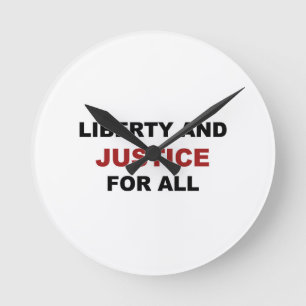 Liberty and JUSTICE for All Round Clock