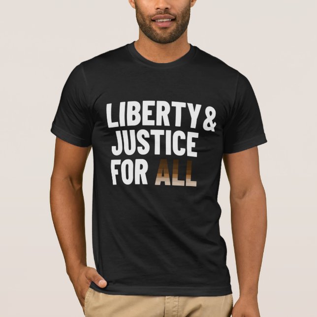 Liberty and Justice for All T-Shirt (Front)