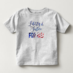 Liberty And Justice For All Toddler T-Shirt