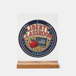 Liberty Classroom Patriotic Patriotic Teacher Clas Acrylic Sign