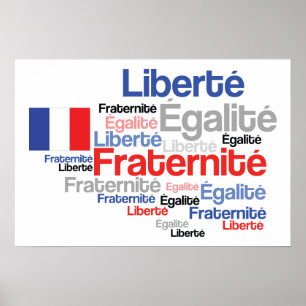 Liberty, Equality, Fraternity French Flag Poster