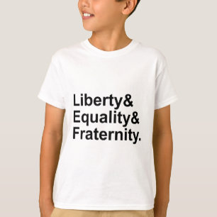 Liberty Equality Fraternity French Republic Motto T-Shirt