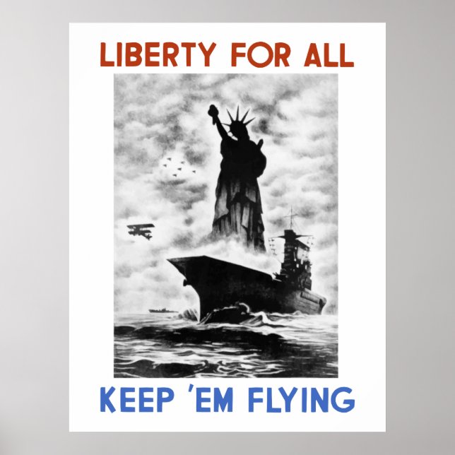Liberty For All -- Keep 'Em Flying Poster (Front)