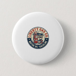 Liberty Gas Co Patriotic Patriotic Gas Station Mot 6 Cm Round Badge