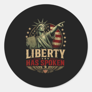 Liberty has spoken - liberty pointing patriotic classic round sticker