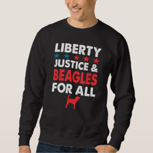 Liberty Justice And Beagles For All Sweatshirt