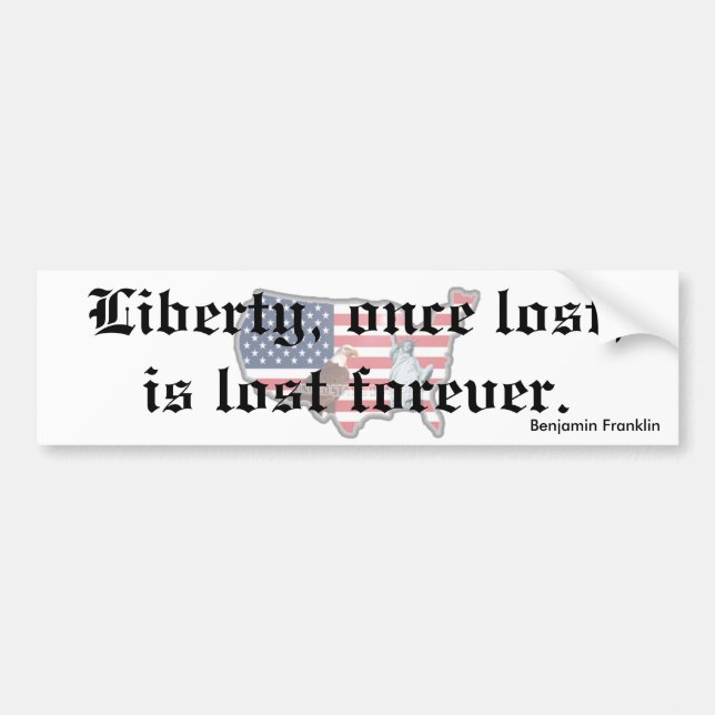 Liberty Lost is Lost forever Bumper Sticker (Front)