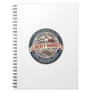 Liberty Market Patriotic Patriotic Farmers Market  Notebook