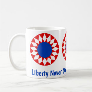 Liberty Never Goes Out of Style Mug!!! Coffee Mug