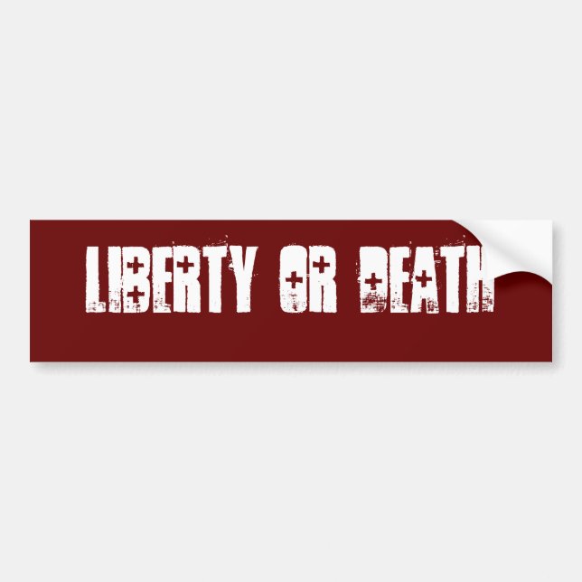LIBERTY OR DEATH BUMPER STICKER (Front)