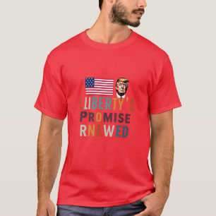 Liberty’s Promise Renewed with Donald Trump – T-Shirt