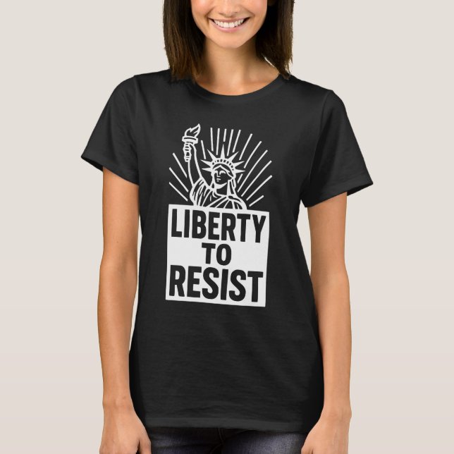 Liberty To Resist - Statue of Liberty Protest Desi T-Shirt (Front)