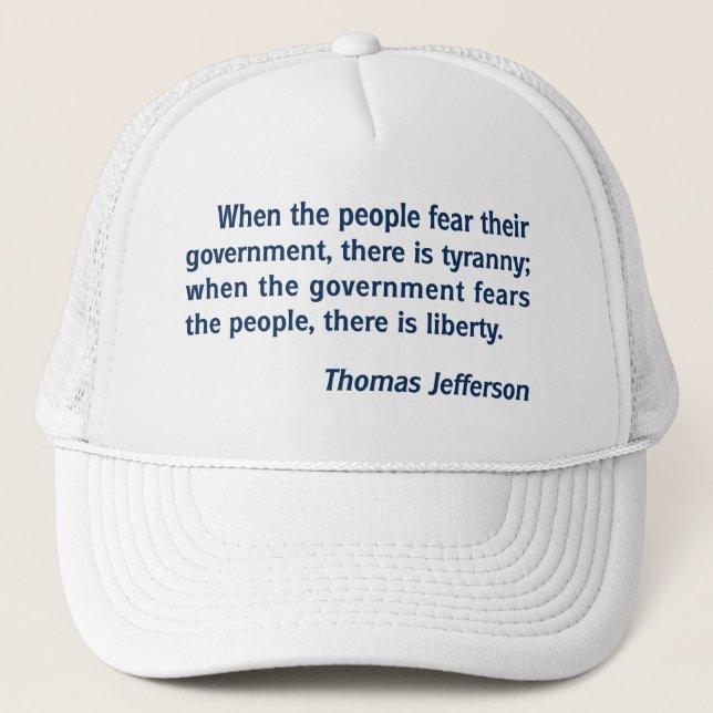 Liberty - Tyranny: Thomas Jefferson Quote Trucker Hat (Front)