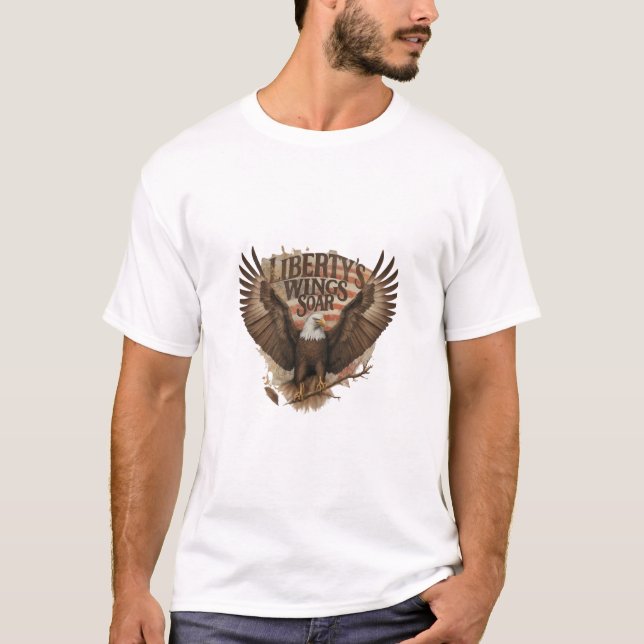 " LIBERTY WINGS SOAR" T-Shirt (Front)