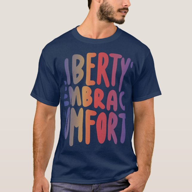 Liberty's Embrace Comforts T-Shirt (Front)