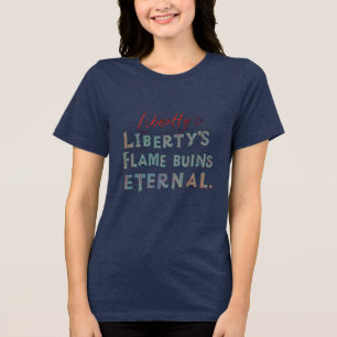 Liberty's Flame Burns Eternal - Bold Patriotic T-S Tri-Blend Shirt