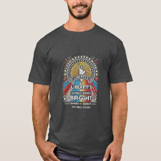Liberty's Light Shines Bright T-Shirt