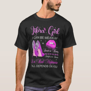 Libra Girl Birthday High Heels Dripping Lips Butte T-Shirt