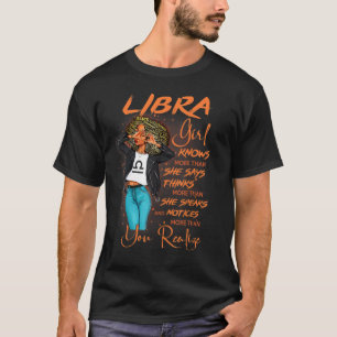 Libra Girl Knows More Than She Says For Black Wome T-Shirt