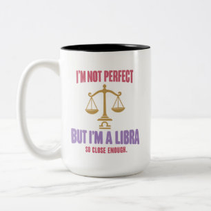Libra Humor I'm Not Perfect But I'm a Libra Zodiac Two-Tone Coffee Mug