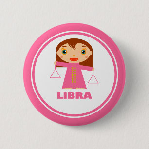 Libra is my Zodiac sign 6 Cm Round Badge