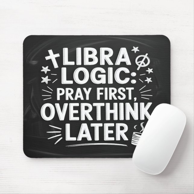 Libra Logic: Pray First, Overthink Later Mouse Pad (With Mouse)