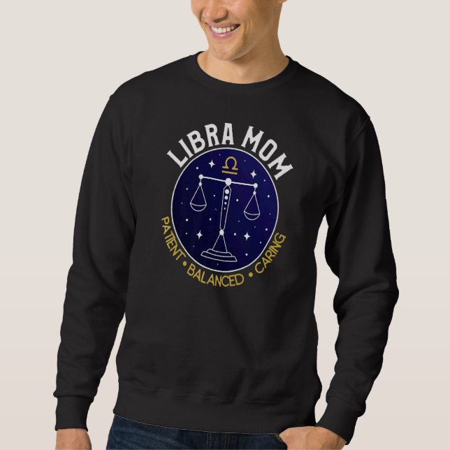 Libra Mum  Patient Balanced Caring Sweatshirt (Front)